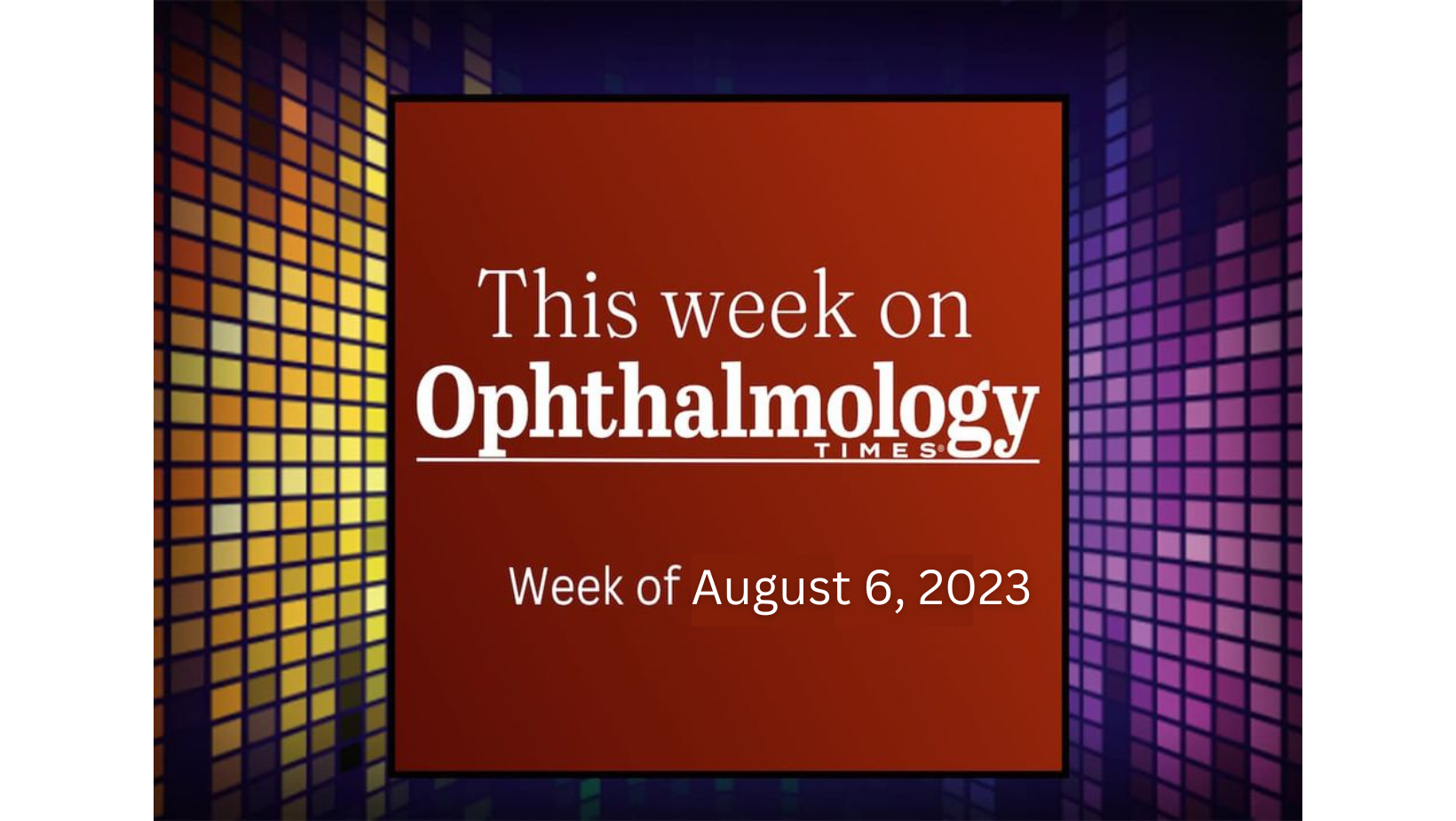 EyePod: Week in Review - August 6, 2023