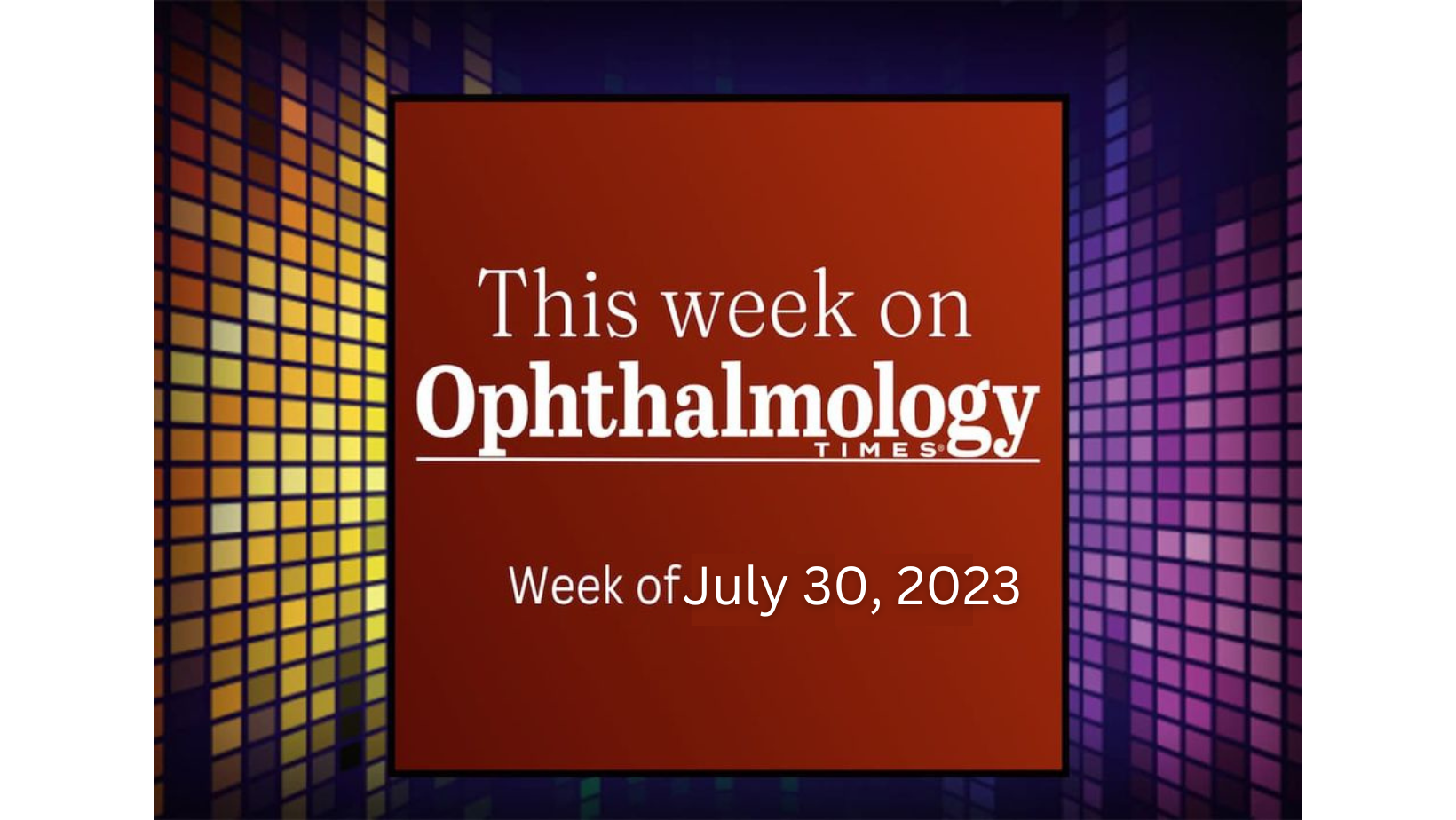 EyePod: Week in Review - July 30, 2023
