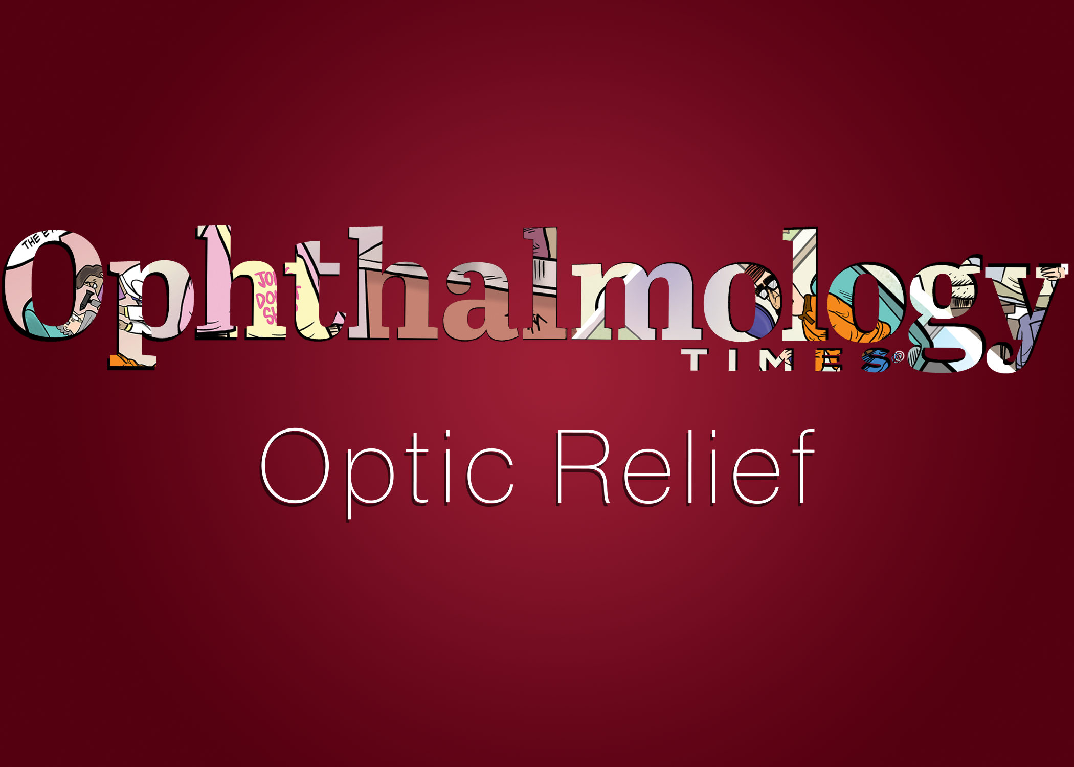 Optic Relief - 2023 Issues