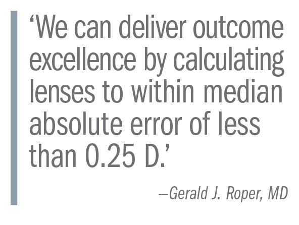 We can deliver outcome excellence by calculating lenses to within median absolute error of less than 0.25 D